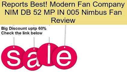 Modern Fan Company NIM DB 52 MP IN 005 Nimbus Fan Review