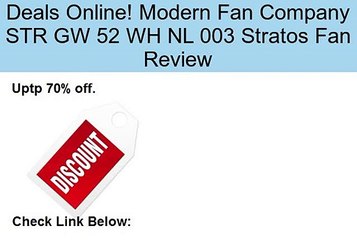 Modern Fan Company STR GW 52 WH NL 003 Stratos Fan Review