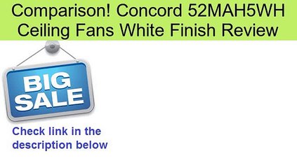 Concord 52MAH5WH Ceiling Fans White Finish Review