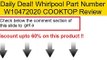 Whirlpool Part Number W10472020 COOKTOP Review