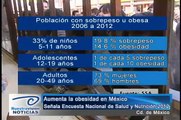 Aumenta la obesidad en México. Señala Encuesta Nacional de Salud y Nutrición 2012