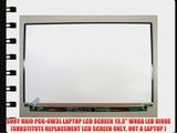 SONY VAIO PCG-6W3L LAPTOP LCD SCREEN 13.3 WXGA LED DIODE (SUBSTITUTE REPLACEMENT LCD SCREEN