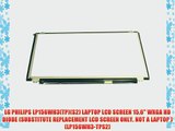 LG PHILIPS LP156WH3(TP)(S2) LAPTOP LCD SCREEN 15.6 WXGA HD DIODE (SUBSTITUTE REPLACEMENT LCD