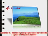 Brand New 15.4 WXGA Glossy Laptop Replacement LCD Screen(Not a Laptop) For HP Pavilion ZV6130US