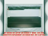 HP 408486-001 LAPTOP LCD SCREEN 17 WXGA  CCFL DUO (SUBSTITUTE REPLACEMENT LCD SCREEN ONLY.