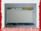 COMPAQ PRESARIO F700 LAPTOP LCD SCREEN 15.4 WXGA CCFL SINGLE (SUBSTITUTE REPLACEMENT LCD SCREEN