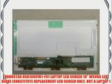 HANNSTAR HSD100IFW1-F01 LAPTOP LCD SCREEN 10 WSVGA LED DIODE (SUBSTITUTE REPLACEMENT LCD SCREEN