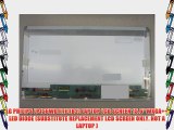 LG PHILIPS LP156WD1(TL)(B2) LAPTOP LCD SCREEN 15.6 WXGA   LED DIODE (SUBSTITUTE REPLACEMENT