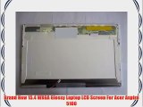 Brand New 15.4 WXGA Glossy Laptop LCD Screen For Acer Aspire 5100