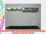 Brand New 14.1 WXGA Glossy Laptop Replacement LCD Screen(Not a Laptop) For Sony Vaio PCG-5L2L