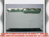 LG PHILIPS LP141WX3(TL)(B4) LAPTOP LCD SCREEN 14.1 WXGA CCFL SINGLE (SUBSTITUTE REPLACEMENT