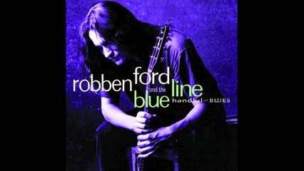 Don't Let Me Be Misunderstood - Robben Ford & The Blue Line