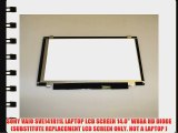 SONY VAIO SVE141R11L LAPTOP LCD SCREEN 14.0 WXGA HD DIODE (SUBSTITUTE REPLACEMENT LCD SCREEN