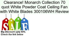 Monarch Collection 70 quot White Powder Coat Ceiling Fan with White Blades 300106WH Review