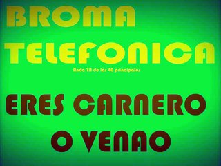 Broma telefónica -Eres Carnero o Venao- (Anda ya de los 40 principales)