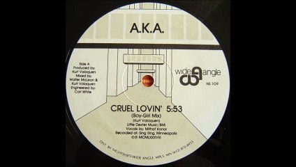 A.K.A. - Cruel Lovin' (Boy-Boy Mix) (B1)