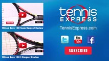 Wilson Burn 100 ULS Racquet Review | Tennis Express Review