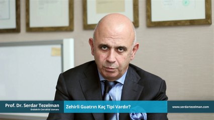 Zehirli guatrın kaç tipi vardır? - Prof. Dr. Serdar Tezelman