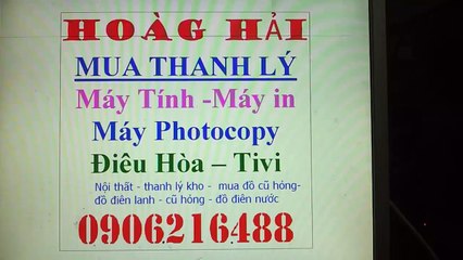 mua thanh lý máy in , máy tính , máy photocopy , điều hòa , tivi , tủ lanh , máy giăt