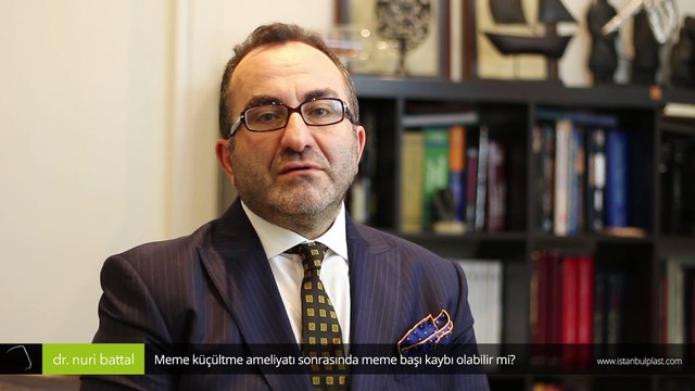 Meme küçültme ameliyatı sonrasında meme başı kaybı olabilir mi? - Op. Dr. Nuri Battal