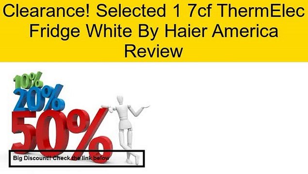 Selected 1 7cf ThermElec Fridge White By Haier America Review
