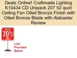 Craftmade Lighting K10434 CD Unipack 207 52 quot Ceiling Fan Oiled Bronze Finish with Oiled Bronze Blade with Alabaster Review
