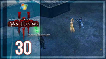 The Incredible Adventures of Van Helsing III 【PC】 -  Pt. 30 「Bounty Hunter │ Difficulty： Hard」