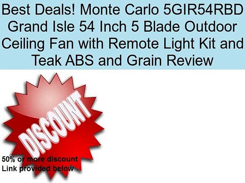 Monte Carlo 5GIR54RBD Grand Isle 54 Inch 5 Blade Outdoor Ceiling Fan with Remote Light Kit and Teak ABS and Grain Review