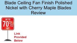 52 quot Keswick 5 Blade Ceiling Fan Finish Polished Nickel with Cherry Maple Blades Review