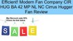 Modern Fan Company CIR HUG BA 42 MP NL NC Cirrus Hugger Fan Review