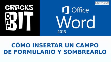 Cómo insertar un campo de formulario y sombrearlo - Word Office 2013 Tutorial