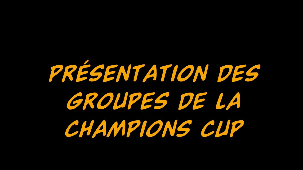 Review - Champions Cup 2015/2016 - Présentation des Groupes