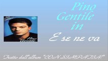Pino Gentile - E se ne va by IvanRubacuori88