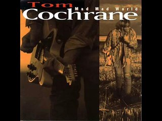 Tom Cochrane - Life Is A Highway