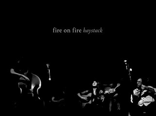 fire on fire: haystack