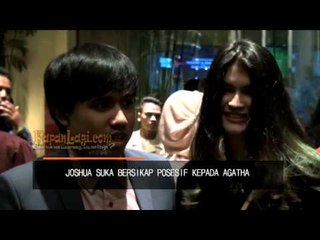Joshua Bukan Tipe Cowok Romantis