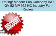 Modern Fan Company IND GV 52 MP 952 NC Industry Fan Review