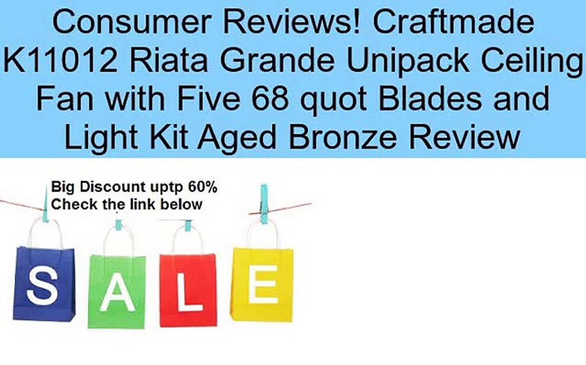 Craftmade K11012 Riata Grande Unipack Ceiling Fan with Five 68 quot Blades and Light Kit Aged Bronze Review