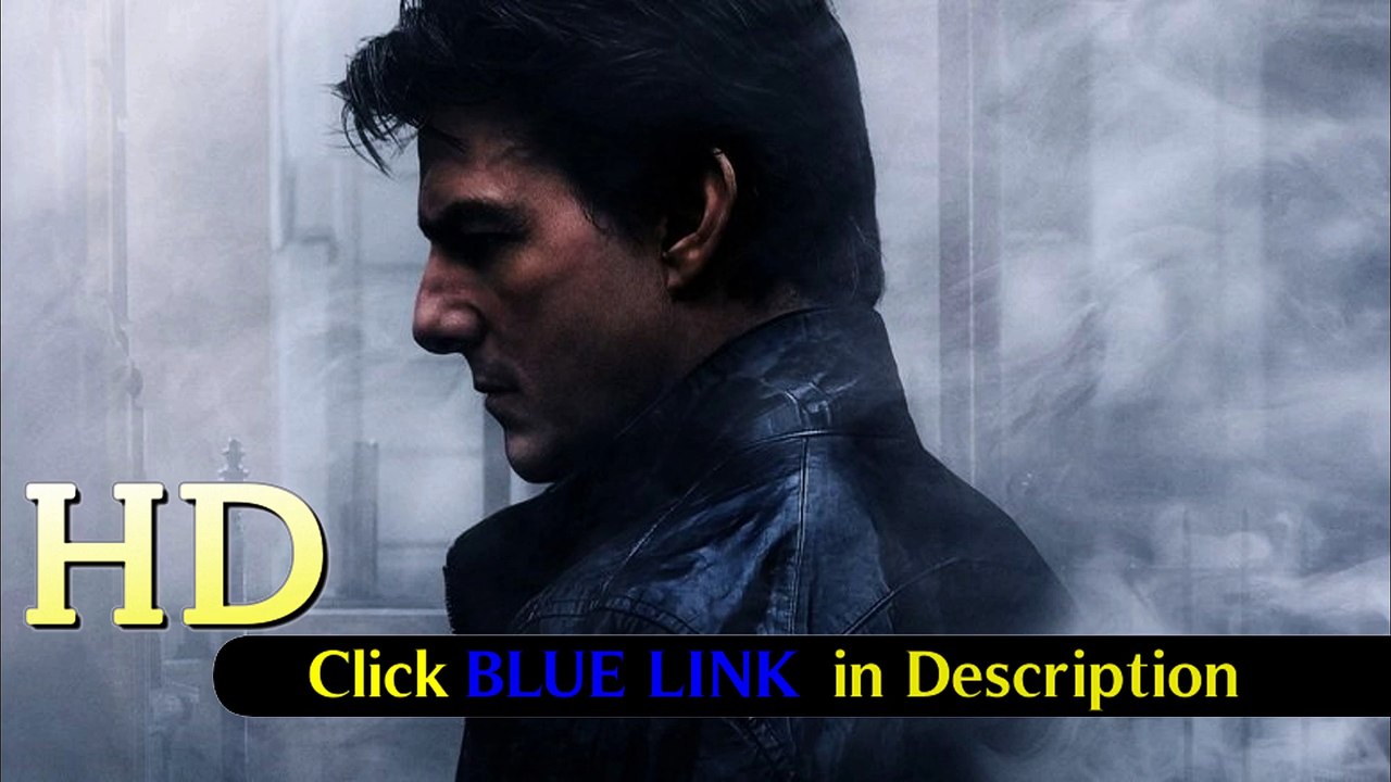 Mission Impossible - Rogue Nation Full Movie