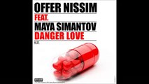 Offer Nissim Feat. Maya Simantov - Danger Love (Original Mix)