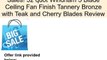 52 quot Windham 5 Blade Ceiling Fan Finish Tannery Bronze with Teak and Cherry Blades Review