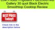 Frigidaire FGEC3067MB Gallery 30 quot Black Electric Smoothtop Cooktop Review