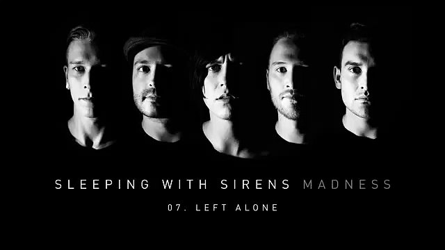 Sleeping With Sirens - Left Alone