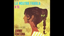 Jimmy Fontana - La nostra favola [1968] - 45 giri