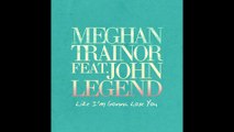 Meghan Trainor - Like I'm Gonna Lose You (Audio) ft. John Legend