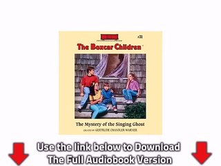 The Mystery of the Singing Ghost: The Boxcar Children Mysteries, Book 31 Full Audiobook pt.1