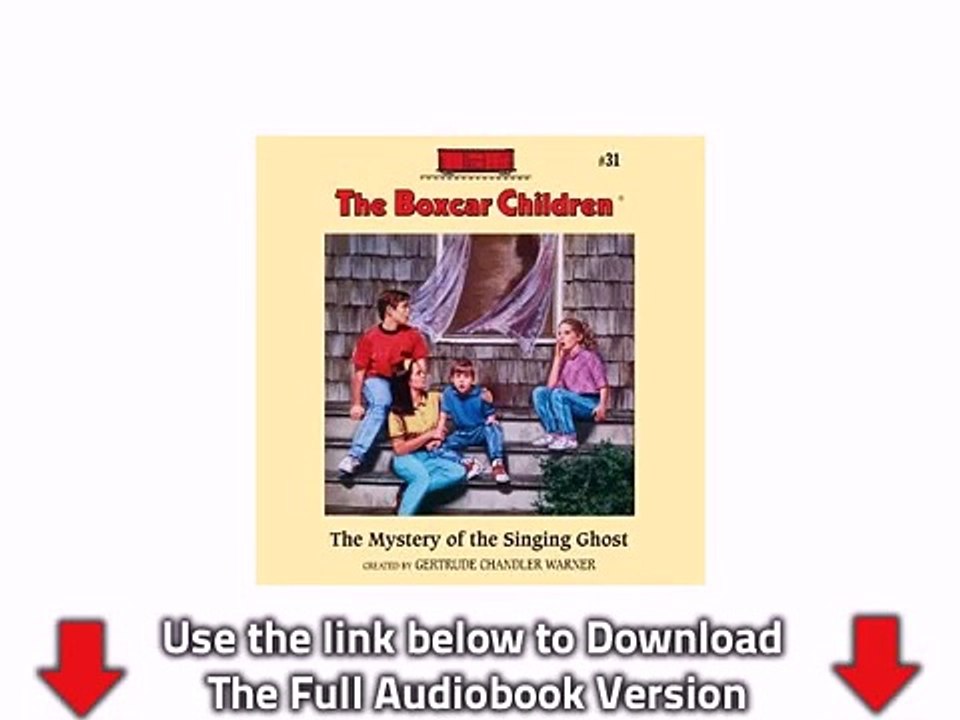 The Mystery of the Singing Ghost: The Boxcar Children Mysteries, Book 31 Full Audiobook pt.1