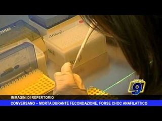 CONVERSANO | Morta durante fecondazione, forse choc anafilattico