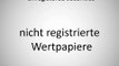 How to say unregistered securities in German | German Words