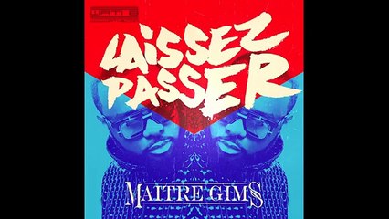 Maître Gims - Laissez passer (Audio)